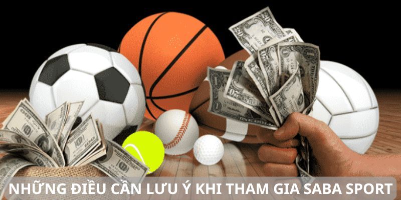 Lưu ý cực quan trọng tại Saba Sport