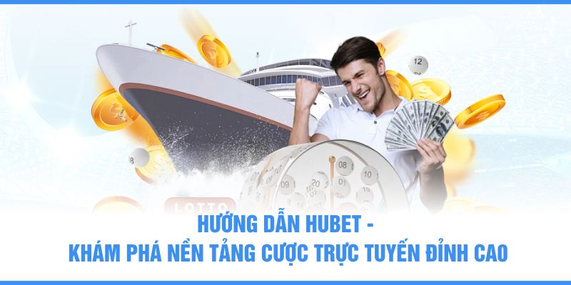 Hướng dẫn Hubet cách đăng nhập vào tài khoản